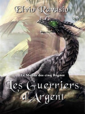 cover image of Les Guerriers d'Argent, le Monde des cinq Règnes